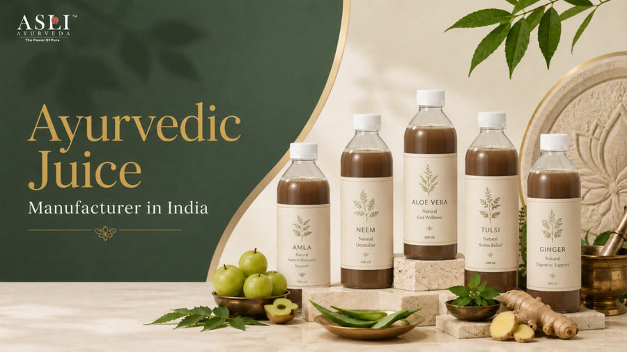 Ayurvedic Juice Manufacturer in India - ASLI AYURVEDA
